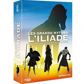 LES GRANDS MYTHES L'ILIADE