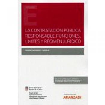 La contratación pública responsable. Funciones, límites y régimen jurídico