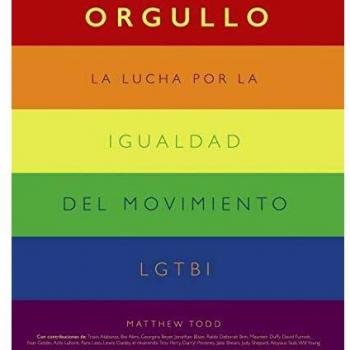 Orgullo. La lucha por la igualdad del movimiento LGTBI+
