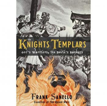 Knights Templars: God's Warriors, Devil's Bankers - Historical Analysis and Financial Insights