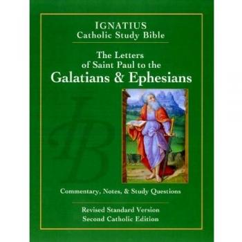 The Letters of St. Paul to the Galatians and to the Ephesians