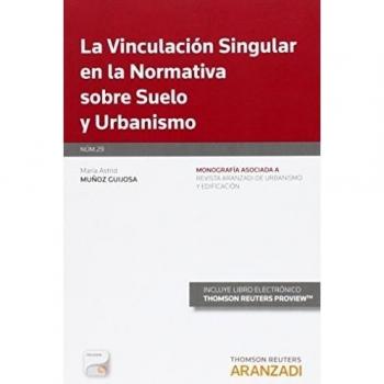 La vinculación singular en la normativa sobre suelo y urbanismo: 29