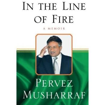 In the Line of Fire: A Memoir by Pervez Musharraf - Political Autobiography and Military Insights