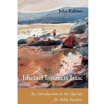 Ishmael Instructs Isaac: An Introduction to the Qur'an for Bible Readers