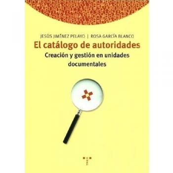 El catálogo de autoridades: Creación y gestión en unidades documentales: 56
