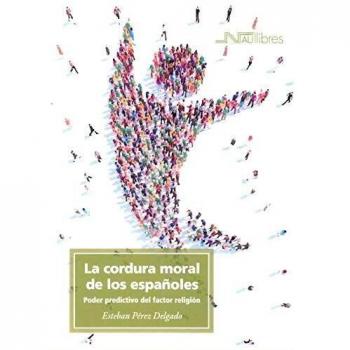 La cordura moral de los españoles. Poder predictivo del factor religión
