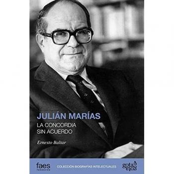 Julián Marías. La concordia sin acuerdo: 1