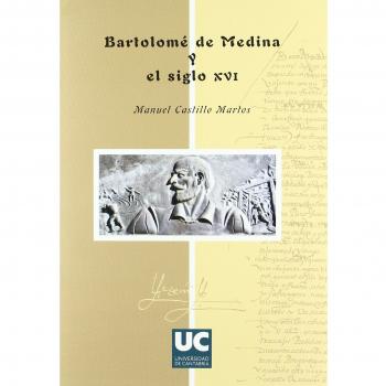 Bartolome de medina y el siglo xvi historia