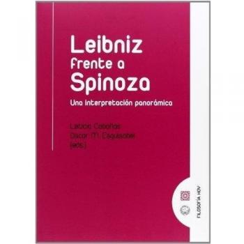 Leibniz frente a Spinoza. Una interpretación panorámica