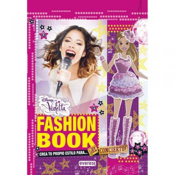 Violetta. Fashion Book. El concierto: Crea tu propio estilo para... - Walt Disney Company