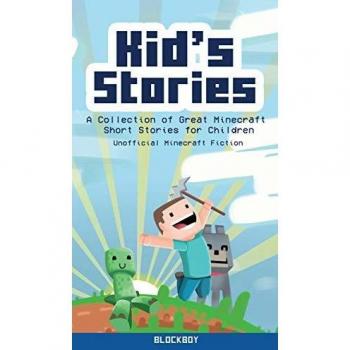 Cuentos para Niños: Colección de Grandes Historias Cortas de Minecraft (No Oficial)