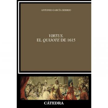 Virtus. El   Quijote   de 1615: Estética del Enunciado y Poética de la Enunciación