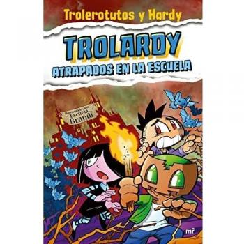 Trolardy 4. Atrapados en la escuela (4You2
