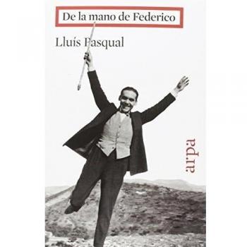 De la mano de Federico - Lluís Pasqual