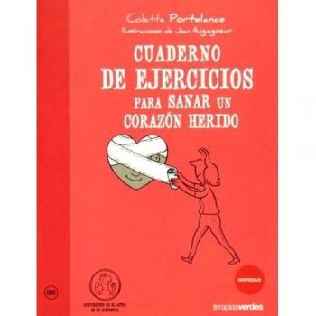 Cuaderno de ejercicios. Sanar un corazón herido - Colette Portelance