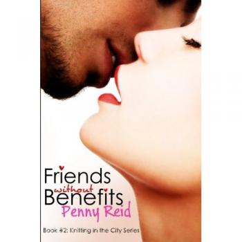 Friends Without Benefits: An Unrequited Romance Novel (Knitting in the City Series)