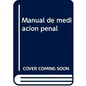 MANUAL DE MEDIACIÓN PENAL