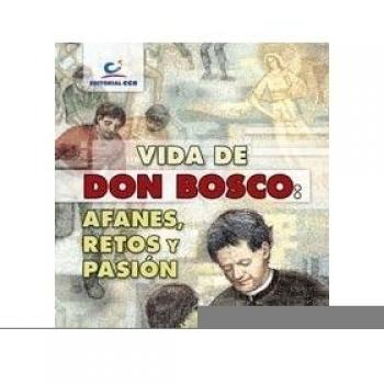 VIDA DE DON BOSCO: AFANES, RETOS Y PASIÓN: 58