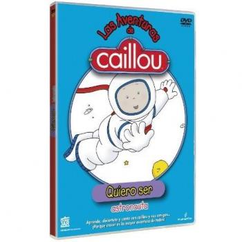 Las Aventuras De Caillou: Quiero Ser Astronauta [DVD]