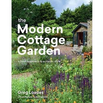 The Modern Cottage Garden by Greg Loades