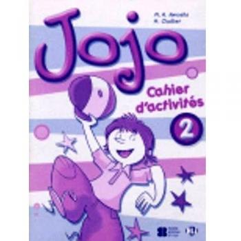 Jojo 2. Cahier D'Activités: Vol. 2