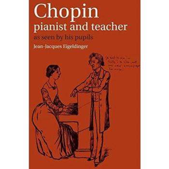 Chopin: Pianista y Maestro - Perspectivas de sus Alumnos