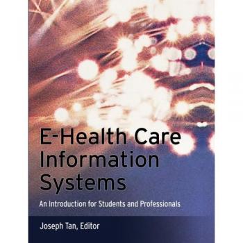 e-Health Care Information Systems: An Introduction for Students and Professionals
