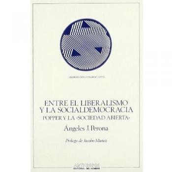 Entre El Liberalismo Y La Socialdemocracia. Popper Y La Sociedad Abierta