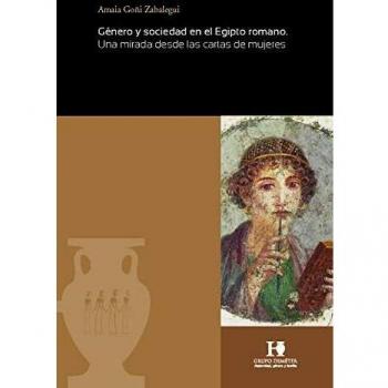 Género y sociedad en el Egipto romano: Una mirada desde las cartas de mujeres: 10