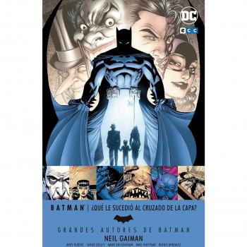 Grandes autores de Batman: Neil Gaiman - ¿Qué le sucedió al Cruzado de la Capa?