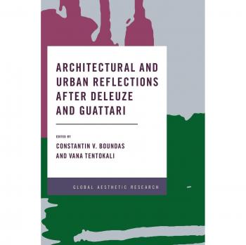 Reflexiones Arquitectónicas y Urbanas según Deleuze y Guattari (Investigación Estética Global)