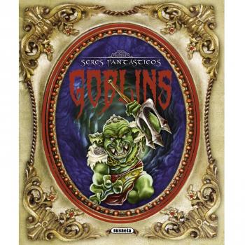 Goblins: Seres fantasticos/ Fantastic Beings