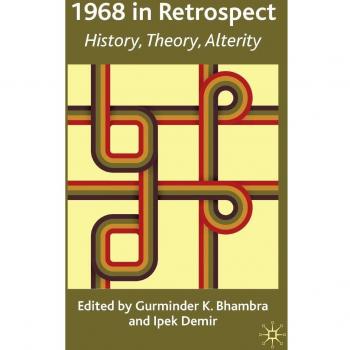 1968 in Retrospect: History, Theory, Alterity