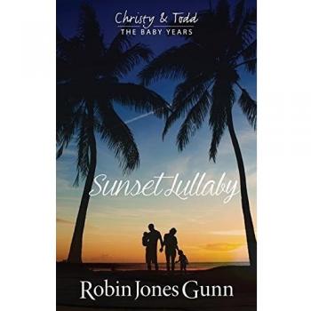Sunset Lullaby, Christy & Todd the Baby Years Book 3