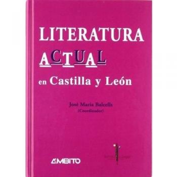 LITERATURA ACTUAL EN CASTILLA Y LEON