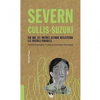 Severn Cullis-Suzuki: Feu que les vostres accions reflecteixin les vostres paraules: 3