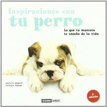 Inspiraciones Con Tu Perro - ángeles Doñate