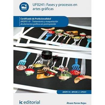 Fases y procesos en artes gráficas. ARGP0110 - Tratamiento y maquetación de elementos gráficos en preimpresión