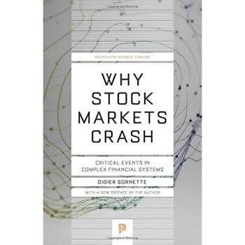 Princeton Science Library: Why Stock Markets Crash - Critical Events in Complex Financial Systems (Paperback)