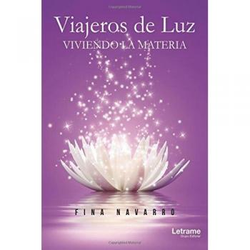 Viajeros de Luz. VIVIENDO LA MATERIA