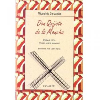 Don Quijote de la Mancha. Primera parte: Versión original abreviada: 1