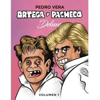 Ortega y Pacheco deluxe - Volumen 1 - PEDRO VERA