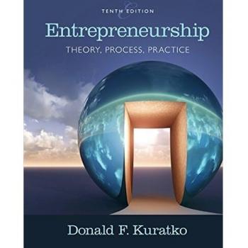 Entrepreneurship: Theory, Process, and Practice