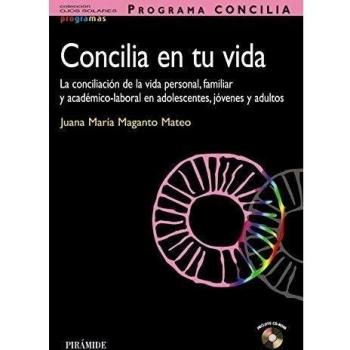 PROGRAMA CONCILIA en tu vida: La conciliación de la vida personal, familiar y académico-laboral en adolescentes, jóvenes y adultos