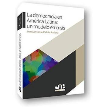 La democracia en América Latina: un modelo en crisis