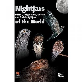 Nightjars, Potoos, Frogmouths, Oilbird, and Owlet-nightjars of the World: 9