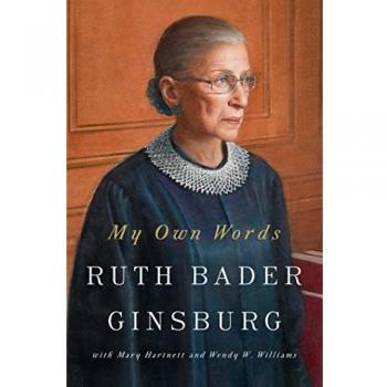 My Own Words: Ruth Bader Ginsburg