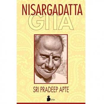 NISARGADATTA GITA - Apte Pradeep