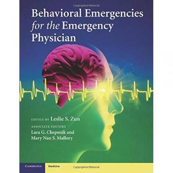 Behavioral Emergencies for the Emergency Physician