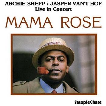 Mama Rose - Jasper Van't Hof Archie Shepp
